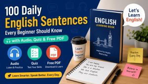 100 Daily English Sentences Every Beginner Should Know (With Audio, Quiz & PDF)